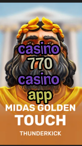 casino 770 casino app-3xn3u5udepyz9m9w5iat.com
