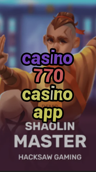 casino 770 casino app-3xn3u5udepyz9m9w5iat.com